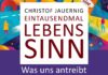 Christof Jauernig: Eintausendmal Lebenssinn