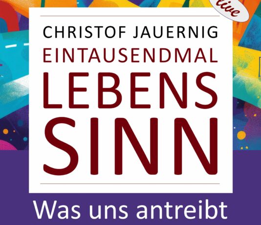 Christof Jauernig: Eintausendmal Lebenssinn